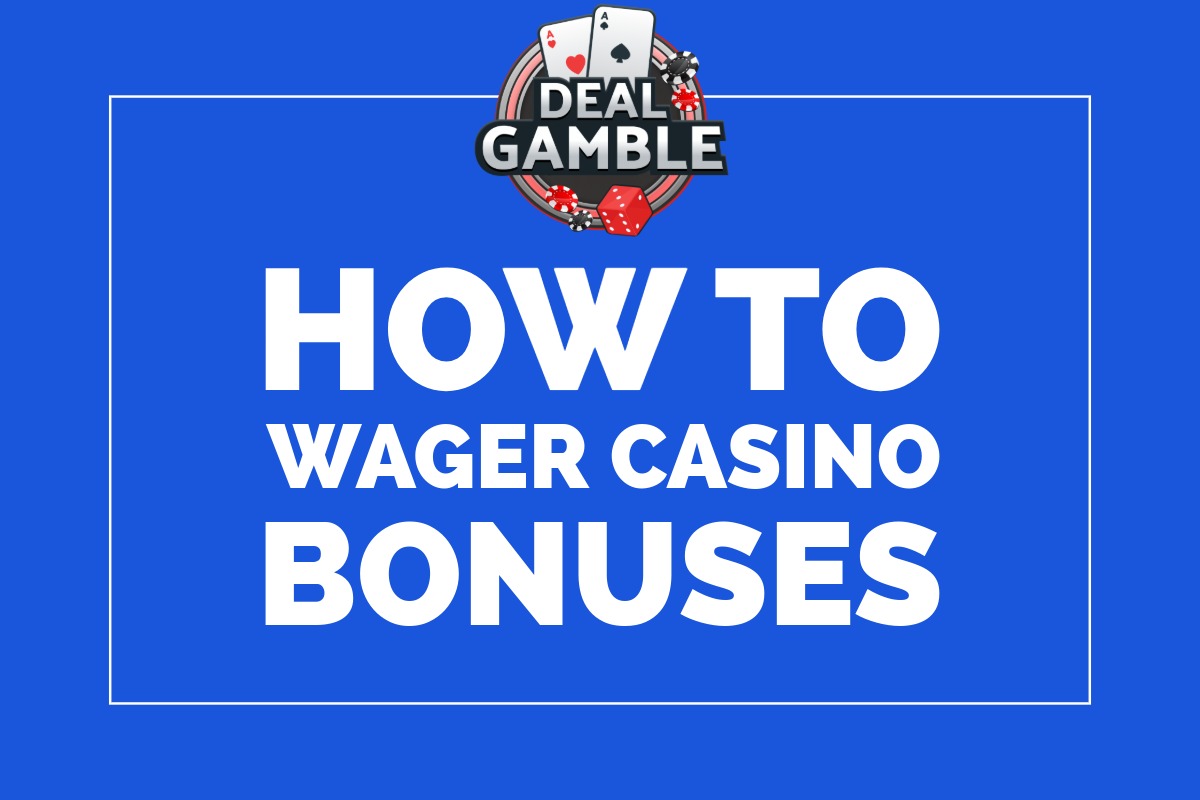 how-to-wager-bonuses